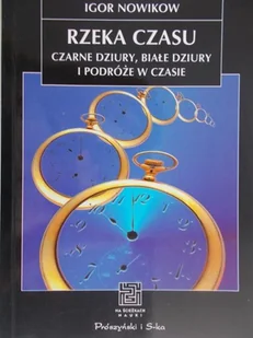 Rzeka czasu - Fizyka i astronomia - miniaturka - grafika 1