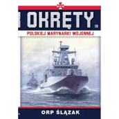 Historia świata - Orp Ślązak Okręty Polskiej Marynarki Wojennej Tom 19 Opracowanie Zbiorowe - miniaturka - grafika 1