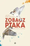 Felietony i reportaże - Zobacz ptaka - Jacek Karczewski - miniaturka - grafika 1