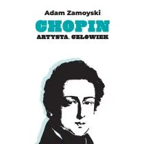 Chopin. Artysta. Człowiek - Biografie i autobiografie - miniaturka - grafika 1