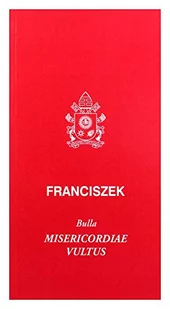 Papież Franciszek Bulla MISERICORDIAE VULTUS - Religia i religioznawstwo - miniaturka - grafika 2