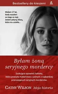 Biografie i autobiografie - Byłam żoną seryjnego mordercy - miniaturka - grafika 1