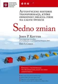 Biznes - Sedno zmian. Autentyczne historie transformacji, które odmieniły oblicza firm na całym świecie - miniaturka - grafika 1
