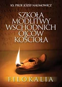 Religia i religioznawstwo - Szkoła modlitwy wschodnich Ojców Kościoła. Filokalia - miniaturka - grafika 1