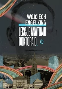 Wydawnictwo Literackie Lekcje anatomii Doktora D - WOJCIECH ENGELKING - Powieści - miniaturka - grafika 2