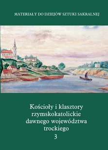 Kościoły i klasztory rzymskokatolickie dawnego województwa trockiego Grodno. Część4. Tom 3 - Książki regionalne - miniaturka - grafika 1