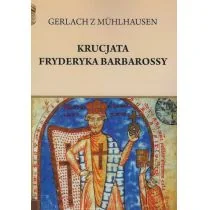 Krucjata Fryderyka Barbarossy Gerlach z Muhlhausen - Historia świata - miniaturka - grafika 1
