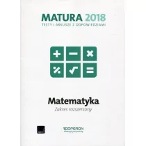 Matematyka Matura 2018 Testy i arkusze z odpowiedziami / zakres rozszerzony - Marzena Orlińska