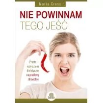 Illuminatio Nie powinnam tego jeść - Maria Cross - Diety, zdrowe żywienie - miniaturka - grafika 1