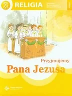 Podręczniki dla szkół podstawowych - Księgarnia św. Wojciecha - edukacja Przyjmujemy Pana Jezusa 3 Podręcznik. Klasa 3 Szkoła podstawowa Religia - Święty Wojciech - miniaturka - grafika 1
