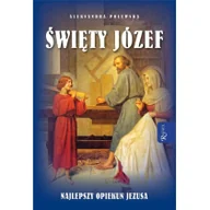 Religia i religioznawstwo - Rafael Dom Wydawniczy Święty Józef. Najlepszy opiekun Jezusa Aleksandra Polewska - miniaturka - grafika 1