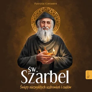 Święty Szarbel Patrizia Cattaneo - Audiobooki - literatura popularnonaukowa - miniaturka - grafika 1