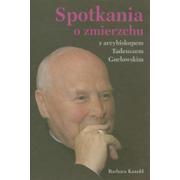 Pamiętniki, dzienniki, listy - Spotkania o zmierzchu z arcybiskupem Tadeuszem Gocłowskim - Barbara Kanold - miniaturka - grafika 1