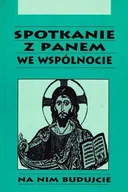 Religia i religioznawstwo - Spotkanie z Panem we wspólnocie - miniaturka - grafika 1