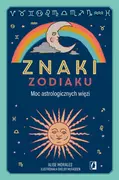 Ezoteryka - Znaki zodiaku. Moc astrologicznych więzi - miniaturka - grafika 1