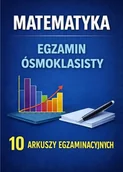 Podręczniki dla szkół podstawowych - Matematyka. Egzamin ósmoklasisty. 10 arkuszy egzaminacyjnych - książka - miniaturka - grafika 1