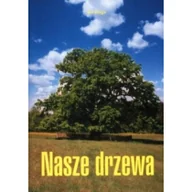 Nauki przyrodnicze - WYDAWNICTWO DUSZPASTERSTWA ROLNIKOW Nasze drzewa - Jan Uryga - miniaturka - grafika 1