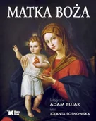 Religia i religioznawstwo - Matka Boża Adam Bujak,jolanta Sosnowska - miniaturka - grafika 1