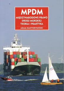 MPDM. Międzynarodowe prawo drogi morskiej. Teoria i praktyka - Sport i wypoczynek - miniaturka - grafika 1