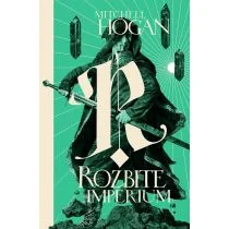 Rozbite imperium. Hierarchia Magii. Tom 3 - Horror, fantastyka grozy - miniaturka - grafika 1