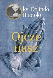 Ojcze nasz - Religia i religioznawstwo - miniaturka - grafika 2