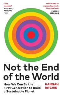 Not the End of the World. How We Can Be the First Generation to Build a Sustainable Planet - Obcojęzyczna literatura faktu i reportaż - miniaturka - grafika 1