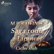 Audiobooki - historia - Saga rodu z Lipowej 24: Cichy ślub Marian Piotr Rawinis - miniaturka - grafika 1