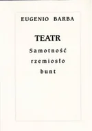 Książki o kulturze i sztuce - Teatr Samotność rzemiosło bunt - miniaturka - grafika 1