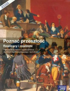 Nowa Era Poznać przeszłość Rządzący i rządzeni Podręcznik. Klasa 1-3 Szkoły ponadgimnazjalne Historia - Iwona Janicka - Podręczniki dla liceum - miniaturka - grafika 1