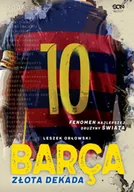 Sport i wypoczynek - Barca. Złota dekada. Wydanie II - miniaturka - grafika 1