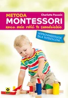 Pedagogika i dydaktyka - Metoda Montessori. Naucz mnie robić to samodzielnie. Wprowadzenie dla rodziców - miniaturka - grafika 1