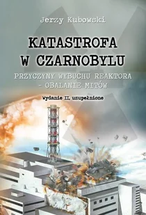 POLIGRAF Katastrofa w Czarnobylu - Jerzy Kubowski - Historia świata - miniaturka - grafika 2