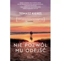 Nie pozwól mu odejść - Literatura obyczajowa Nie pozwól mu odejść - Literatura obyczajowa - miniaturka - grafika 3