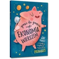Powieści i opowiadania - Greg Grosz do grosza, czyli ekonomia wierszem Grzegorz Strzeboński, Patrycja Wojtkowiak-Skóra - miniaturka - grafika 1