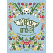 Diety, zdrowe żywienie - Simple Happy Kitchen. Ilustrowany przewodnik po roślinnym stylu życia - miniaturka - grafika 1