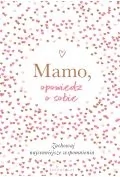 mamo, opowiedz o sobie - Miłość, seks, związki - miniaturka - grafika 1