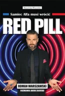 Wywiady, wspomnienia - Red Pill. Samiec Alfa musi wrócić - Roman Warszawski, Jakub Zgierski - miniaturka - grafika 1
