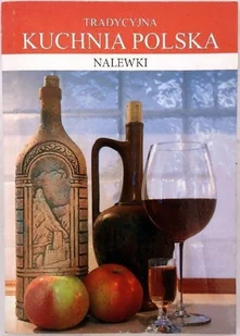Tradycyjna Kuchnia Polska Nalewki - Napoje - miniaturka - grafika 1