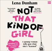 Audiobooki obcojęzyczne - Not That Kind of Girl: A Young Woman Tells You What She's "Learned" - miniaturka - grafika 1