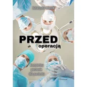 Zdrowie - poradniki - Przed operacją. Kompletny poradnik dla pacjenta - K. Młotek - miniaturka - grafika 1