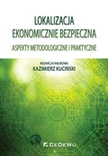 Biznes - Lokalizacja ekonomicznie bezpieczna - Kazimierz Kuciński - miniaturka - grafika 1