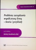 Zarządzanie - Problemy zarządzania wswpółczesną firmą - Teoria i przykłady - miniaturka - grafika 1