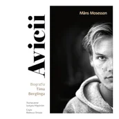 Audiobooki - biografie - Avicii. Biografia Tima Berglinga Måns Mosesson - miniaturka - grafika 1