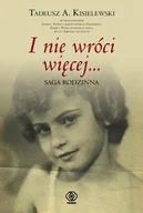 Wywiady - I nie wróci więcej. Saga rodzinna - miniaturka - grafika 1