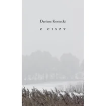Austeria Z ciszy - Dariusz Kostecki - Poezja - miniaturka - grafika 1