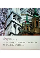 Książki o kulturze i sztuce - Zabytkowe obiekty sakralne w wojsku polskim - miniaturka - grafika 1