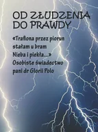 Pamiętniki, dzienniki, listy - Od złudzenia do prawdy. Gloria Polo - miniaturka - grafika 1