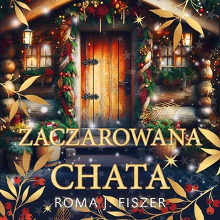 Zaczarowana chata - Audiobooki - romanse - miniaturka - grafika 1