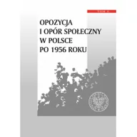 Historia świata - Opozycja i opór społeczny w Polsce po 1956 roku t 4 null - miniaturka - grafika 1