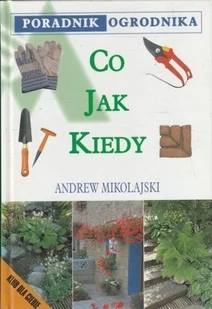 Poradnik ogrodnika co jak kiedy - Podręczniki dla szkół zawodowych - miniaturka - grafika 1